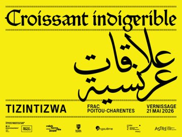 Exposition « Croissant Indigerible / علاقات عرنسية  » du collectif Tizintizwa