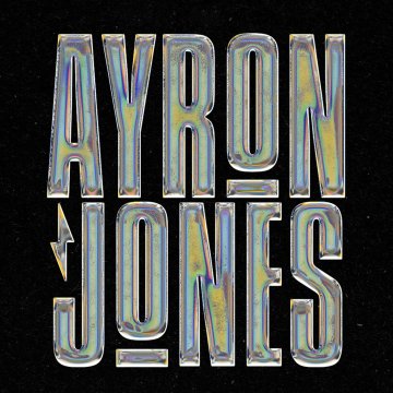 AYRON JONES + 1ÈRE PARTIE