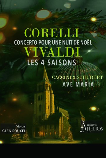 Concerto pour une Nuit de Noël de Corelli / Ave Maria de Caccini & Schubert / Les 4 Saisons de Vivaldi