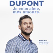 Xavier Dupont (Didou) - Je vous Aime, mes Amours