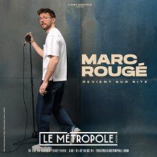 Marc Rougé - Revient Sur Site - Le Métropole, Paris