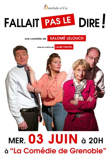 Fallait pas le Dire ! une comédie de Salomé LELOUCH