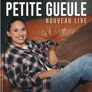 PETITE GUEULE