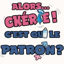Alors Chérie c'est qui le Patron ? - Le Zéphyr - Chateaugiron