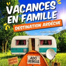 Vacances en Famille : Destination Ardèch - Lablascène, Lablachere