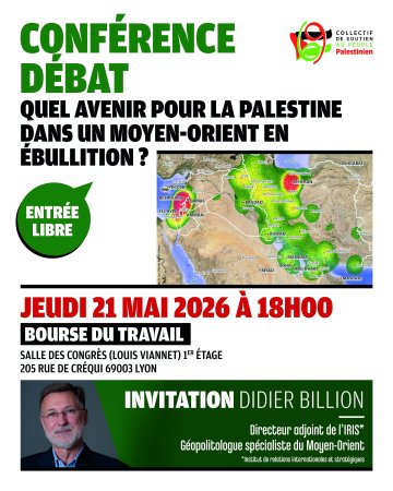 Conférence-débat : "QUEL AVENIR POUR LA PALESTINE DANS UN MOYEN-ORIENT EN ÉBULLITION ?"