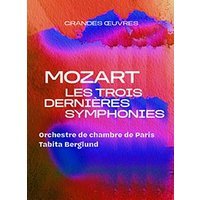 Mozart, les trois dernieres symphonies