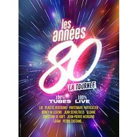 Les annees 80, la tournee