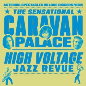 CARAVAN PALACE / YOUNGBLOOD BRASS BAND / daoud