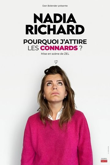 Nadia Richard - Pourquoi J'attire les Connards ?, Tournée