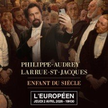 Philippe-Audrey Larrue-St-Jacques - Enfant du Siècle