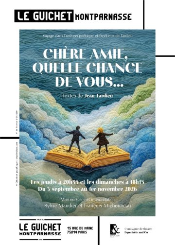 Chère amie, quelle chance de vous...