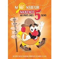 Monsieur maxence au pays des 5 sens