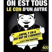 On est tous le con d'un autre