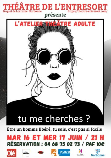 L'atelier théâtre adultes du théâtre de l'Entresort présente "Tu me cherches"