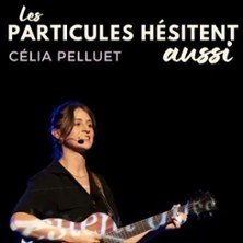 particules hésitent aussi Célia Pelluet