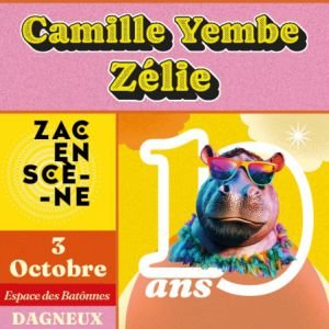 ZAC EN SCENE / CAMILLE YEMBE - ZÉLIE