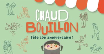 Chaud Bouillon fête son anniversaire !