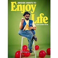 Abishek wants to enjoy life