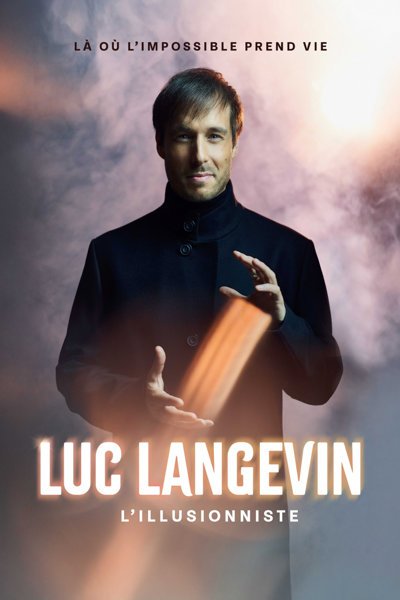 Luc Langevin L'Illusionniste : Là où l'impossible prend vie