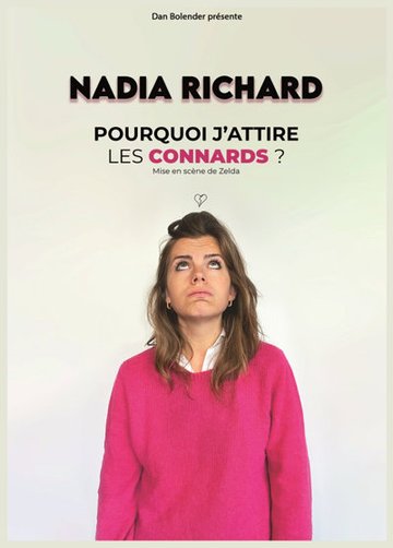 Nadia Richard - Pourquoi J'attire les Connards ?, Tournée