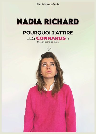 Nadia Richard - Pourquoi J'attire les Connards ?, Tournée