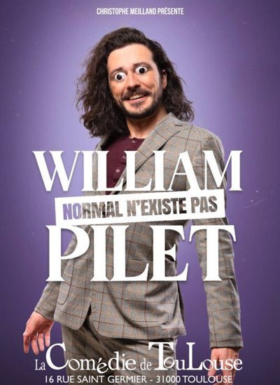 William Pilet - Normal N'existe pas - Tournée
