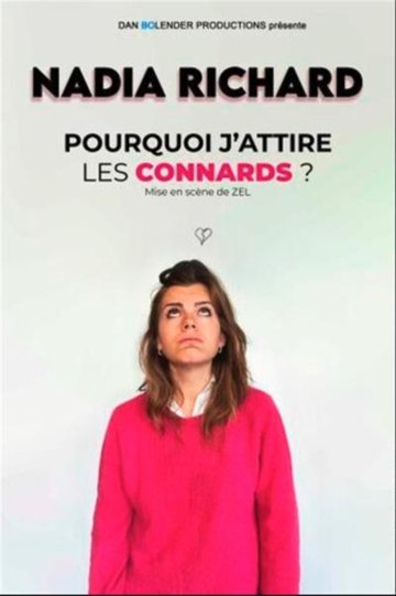 Nadia Richard dans Pourquoi j'attire les connards ?