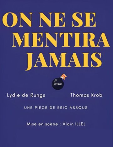 On ne se mentira jamais