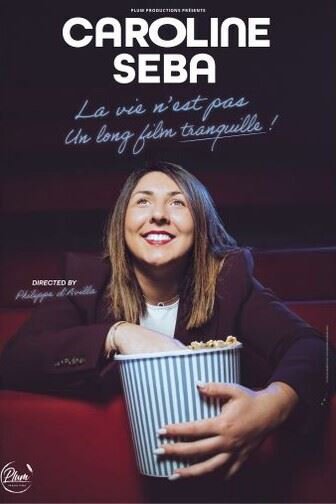 Caroline Seba - La Vie N'Est Pas un Long Film Tranquille !, Tournée