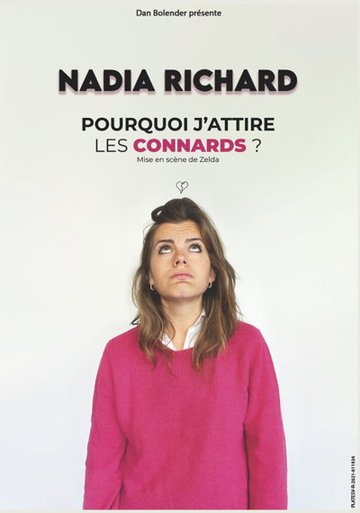 Nadia Richard - Pourquoi J'attire les Connards ?, Tournée