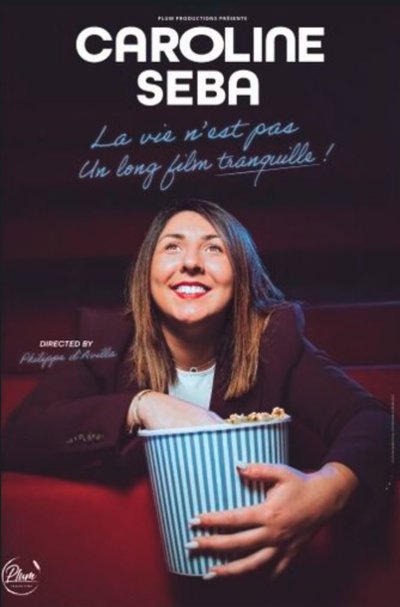 Caroline Seba - La Vie N'Est Pas un Long Film Tranquille !, Tournée