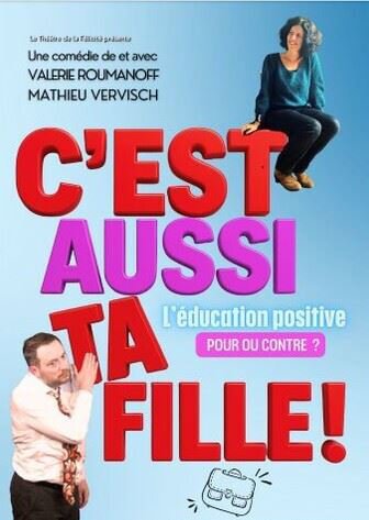 Mathieu Vervisch et Valérie Roumanoff - C'est Aussi ta Fille !