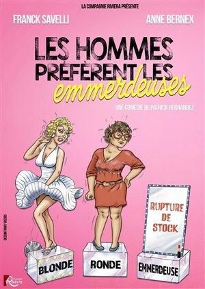 Les hommes préfèrent les emmerdeuses