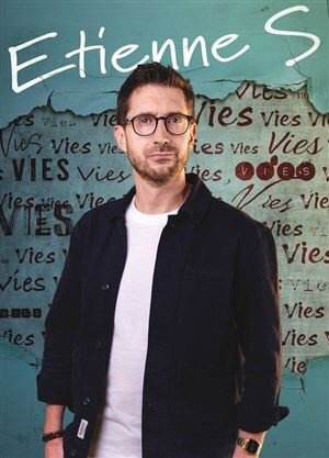 Etienne S dans Nos vies