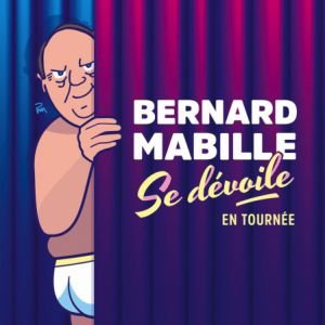 BERNARD MABILLE SE DEVOILE !