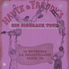 Haute & Freddy - Big Disgrace Tour