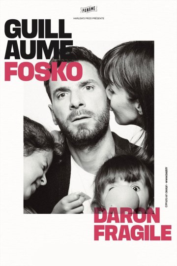 Guillaume Fosko dans Daron fragile