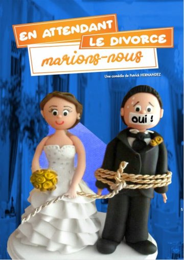 En attendant le divorce, marions-nous