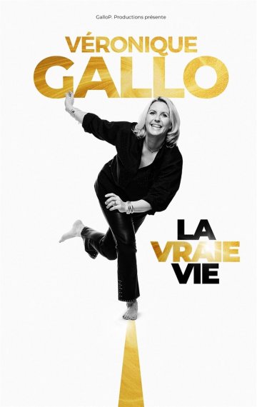 Véronique Gallo dans La vraie vie