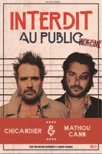 Chicandier et Mathou Cann dans Interdit au public