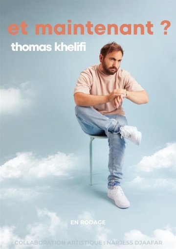Thomas Khelifi dans Et maintenant ?