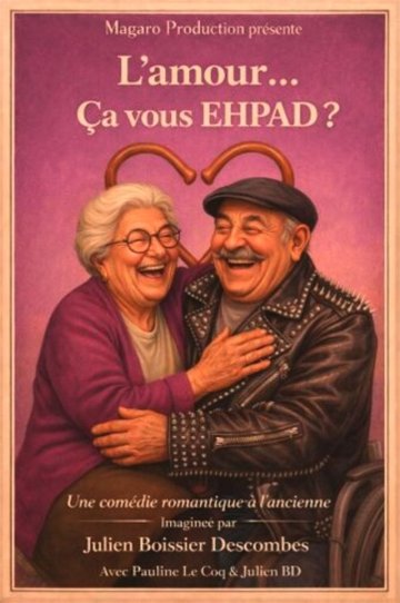 L'amour... Ça vous Ehpad ?