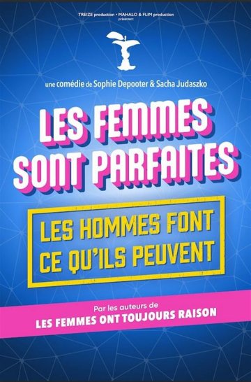 Les femmes sont parfaites, les hommes font ce qu'ils peuvent