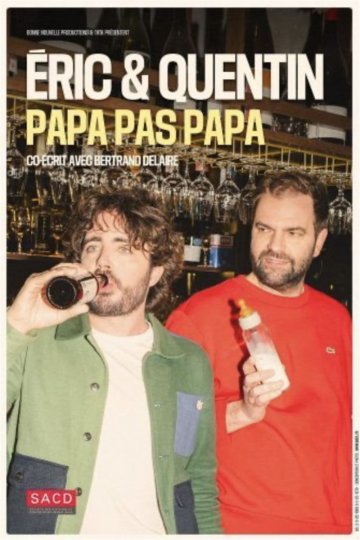 Eric et Quentin dans Papa pas papa