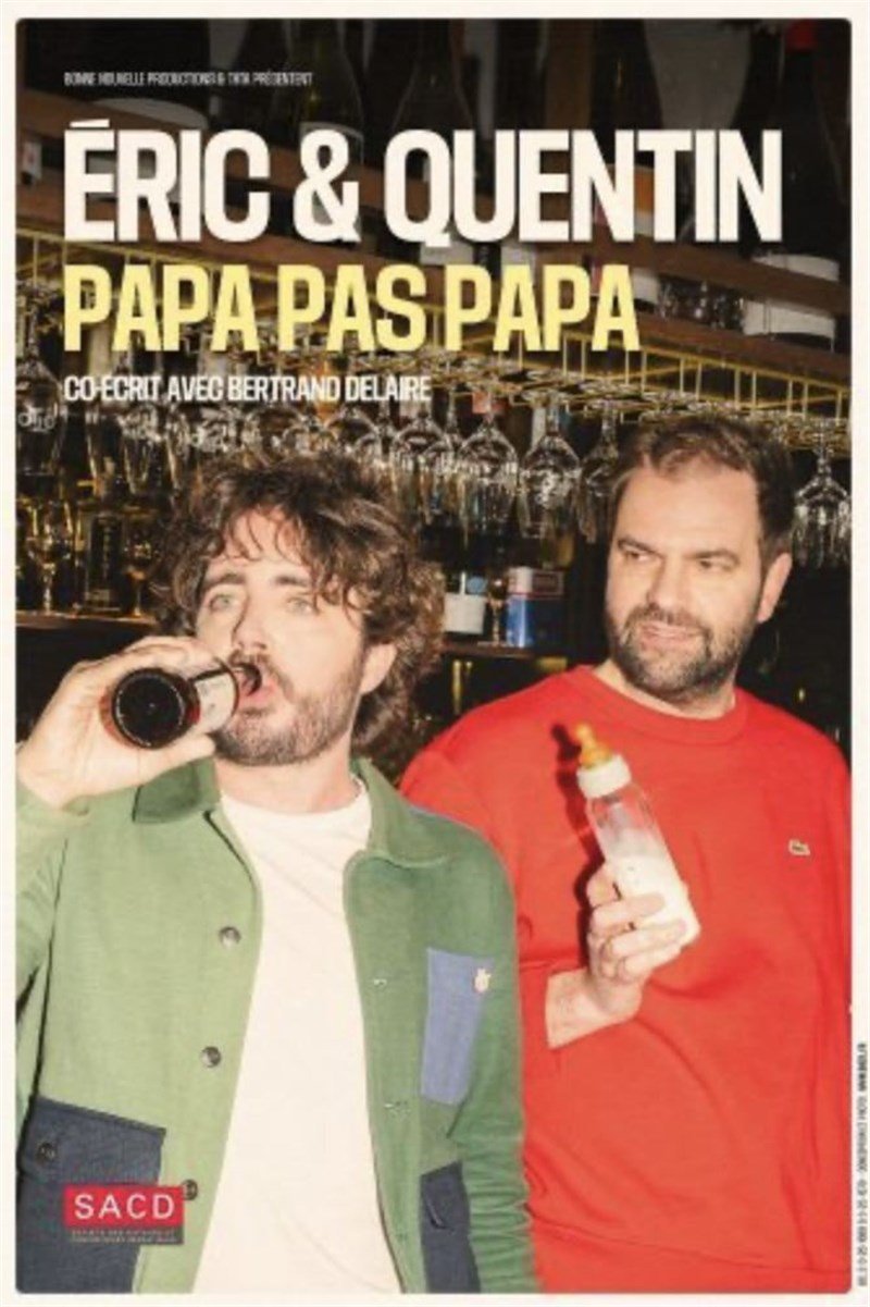 Eric et Quentin dans Papa pas papa