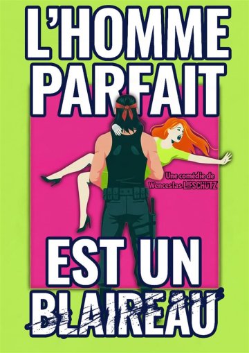 L'homme parfait est un blaireau