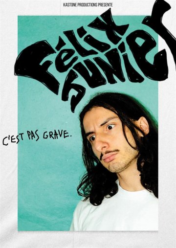 Felix Junier dans C'est pas grave