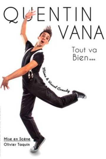 Quentin Vana dans Tout va bien...