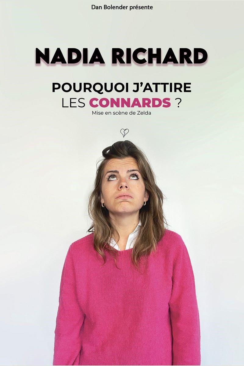 Nadia Richard dans Pourquoi j'attire les connards ?